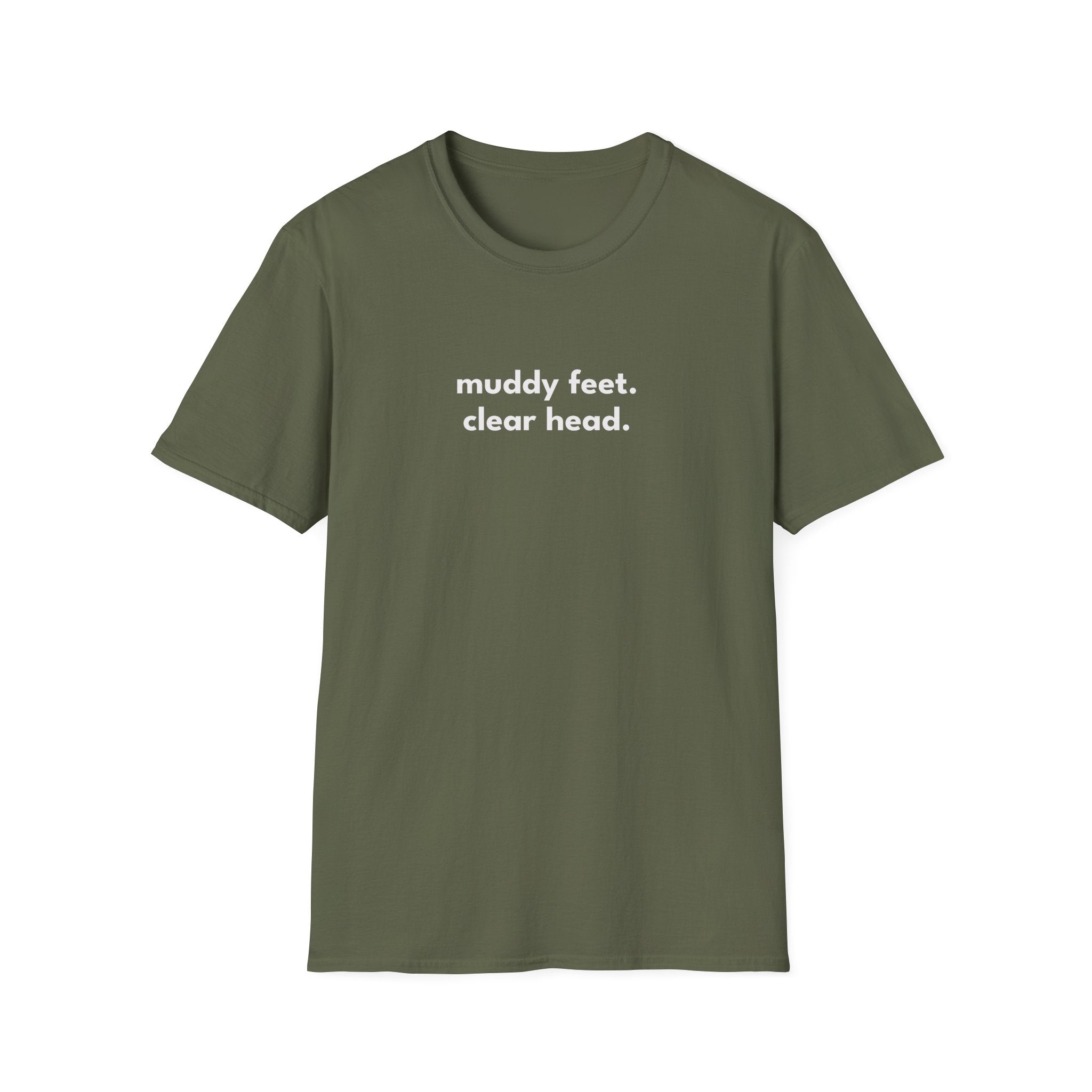 Muddy Feet. Clear Head. T-Shirt